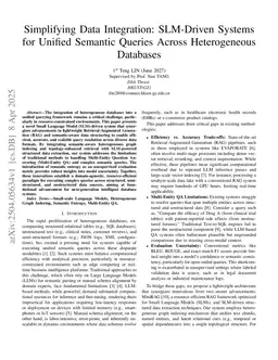 Simplifying Data Integration: SLM-Driven Systems for Unified Semantic Queries Across Heterogeneous Databases