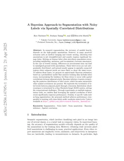 A Bayesian Approach to Segmentation with Noisy Labels via Spatially Correlated Distributions