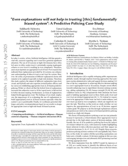 "Even explanations will not help in trusting [this] fundamentally biased system": A Predictive Policing Case-Study