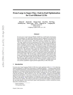From Large to Super-Tiny: End-to-End Optimization for Cost-Efficient LLMs