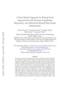 A Novel Hybrid Approach for Retinal Vessel Segmentation with Dynamic Long-Range Dependency and Multi-Scale Retinal Edge Fusion Enhancement