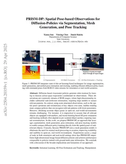 PRISM-DP: Spatial Pose-based Observations for Diffusion-Policies via Segmentation, Mesh Generation, and Pose Tracking