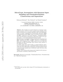 MicroCrypt Assumptions with Quantum Input Sampling and Pseudodeterminism: Constructions and Separations