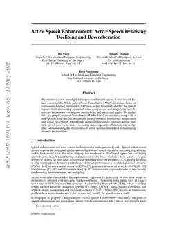 Active Speech Enhancement: Active Speech Denoising Decliping and Deveraberation