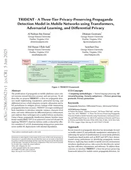 TRIDENT -- A Three-Tier Privacy-Preserving Propaganda Detection Model in Mobile Networks using Transformers, Adversarial Learning, and Differential Privacy