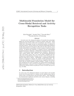 Multimodal Foundation Model for Cross-Modal Retrieval and Activity Recognition Tasks