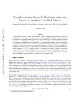 Sharp Generalization Bounds for Foundation Models with Asymmetric Randomized Low-Rank Adapters