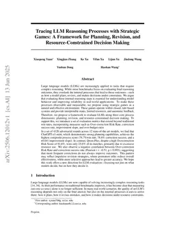 Tracing LLM Reasoning Processes with Strategic Games: A Framework for Planning, Revision, and Resource-Constrained Decision Making