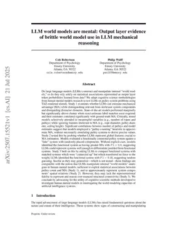 LLM world models are mental: Output layer evidence of brittle world model use in LLM mechanical reasoning