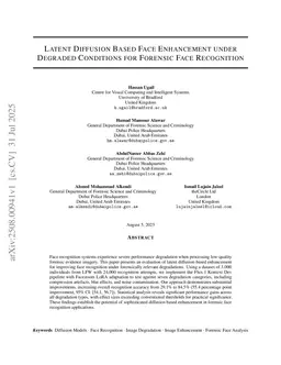 Latent Diffusion Based Face Enhancement under Degraded Conditions for Forensic Face Recognition