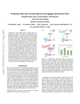 Predicting Video Slot Attention Queries from Random Slot-Feature Pairs