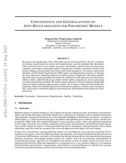 Convergence and Generalization of Anti-Regularization for Parametric Models
