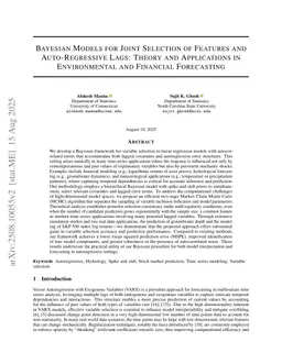 Bayesian Models for Joint Selection of Features and Auto-Regressive Lags: Theory and Applications in Environmental and Financial Forecasting