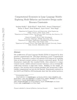 Computational Economics in Large Language Models: Exploring Model Behavior and Incentive Design under Resource Constraints