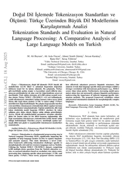 Doğal Dil İşlemede Tokenizasyon Standartları ve Ölçümü: Türkçe Üzerinden Büyük Dil Modellerinin Karşılaştırmalı Analizi