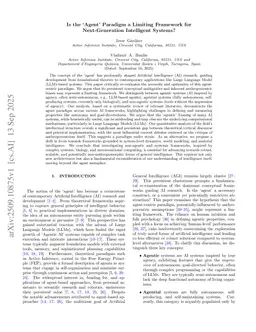 Is the `Agent' Paradigm a Limiting Framework for Next-Generation Intelligent Systems?