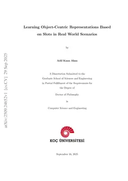 Learning Object-Centric Representations Based on Slots in Real World Scenarios