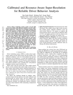 Calibrated and Resource-Aware Super-Resolution for Reliable Driver Behavior Analysis