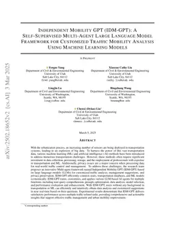 Independent Mobility GPT (IDM-GPT): A Self-Supervised Multi-Agent Large Language Model Framework for Customized Traffic Mobility Analysis Using Machine Learning Models