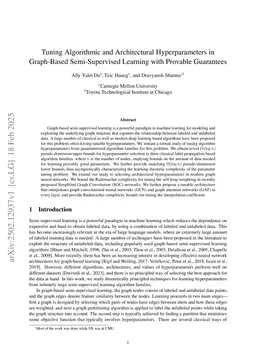 Tuning Algorithmic and Architectural Hyperparameters in Graph-Based Semi-Supervised Learning with Provable Guarantees