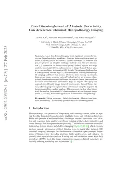 Finer Disentanglement of Aleatoric Uncertainty Can Accelerate Chemical Histopathology Imaging