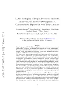 LLMs' Reshaping of People, Processes, Products, and Society in Software Development: A Comprehensive Exploration with Early Adopters
