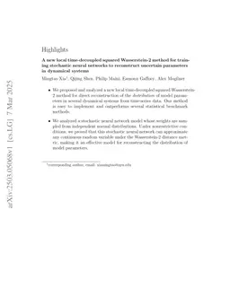 A new local time-decoupled squared Wasserstein-2 method for training stochastic neural networks to reconstruct uncertain parameters in dynamical systems