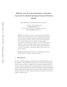Efficient and Accurate Estimation of Lipschitz Constants for Hybrid Quantum-Classical Decision Models