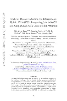 Soybean Disease Detection via Interpretable Hybrid CNN-GNN: Integrating MobileNetV2 and GraphSAGE with Cross-Modal Attention