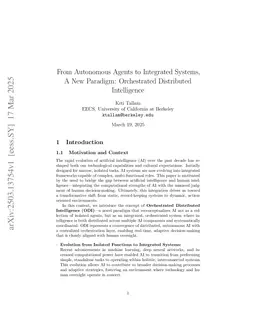 From Autonomous Agents to Integrated Systems, A New Paradigm: Orchestrated Distributed Intelligence