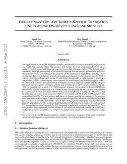 Fragile Mastery: Are Domain-Specific Trade-Offs Undermining On-Device Language Models?