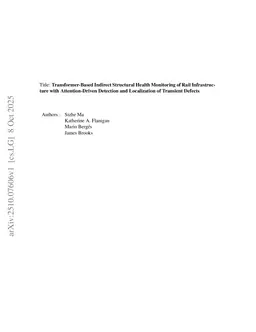 Transformer-Based Indirect Structural Health Monitoring of Rail Infrastructure with Attention-Driven Detection and Localization of Transient Defects