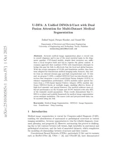 U-DFA: A Unified DINOv2-Unet with Dual Fusion Attention for Multi-Dataset Medical Segmentation