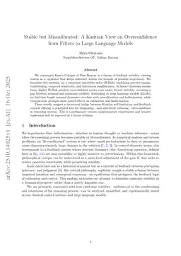 Stable but Miscalibrated: A Kantian View on Overconfidence from Filters to Large Language Models