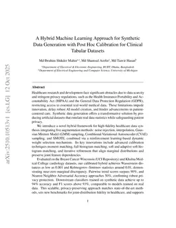 A Hybrid Machine Learning Approach for Synthetic Data Generation with Post Hoc Calibration for Clinical Tabular Datasets