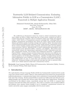 Trustworthy LLM-Mediated Communication: Evaluating Information Fidelity in LLM as a Communicator (LAAC) Framework in Multiple Application Domains