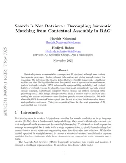 Search Is Not Retrieval: Decoupling Semantic Matching from Contextual Assembly in RAG