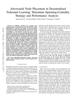 Adversarial Node Placement in Decentralized Federated Learning: Maximum Spanning-Centrality Strategy and Performance Analysis