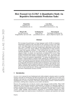 How Focused Are LLMs? A Quantitative Study via Repetitive Deterministic Prediction Tasks