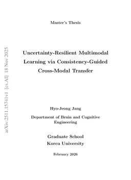 Uncertainty-Resilient Multimodal Learning via Consistency-Guided Cross-Modal Transfer