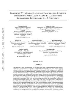 Problems With Large Language Models for Learner Modelling: Why LLMs Alone Fall Short for Responsible Tutoring in K--12 Education