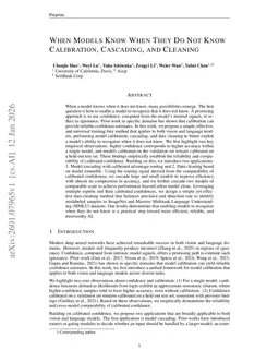 When Models Know When They Do Not Know: Calibration, Cascading, and Cleaning