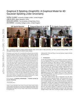 Graphical X Splatting (GraphiXS): A Graphical Model for 4D Gaussian Splatting under Uncertainty