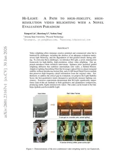 Hi-Light: A Path to high-fidelity, high-resolution video relighting with a Novel Evaluation Paradigm