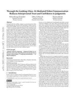 Through the Looking-Glass: AI-Mediated Video Communication Reduces Interpersonal Trust and Confidence in Judgments